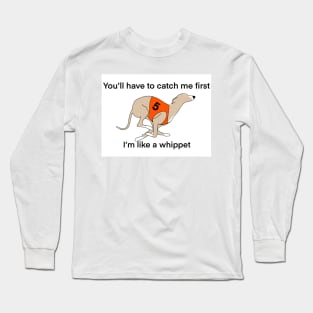 Whippet Long Sleeve T-Shirt